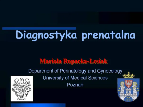 Department of Perinatology and Gynecology University of Medical Sciences Poznan