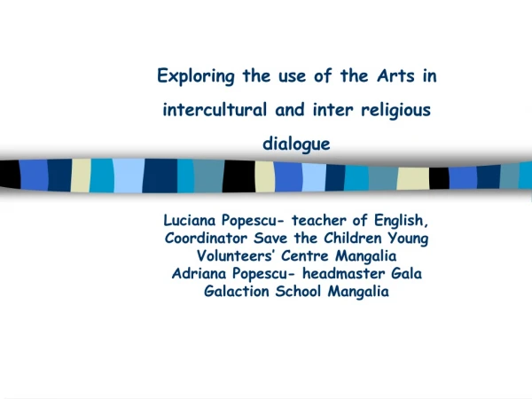 Exploring the use of the Arts in intercultural and inter religious dialogue