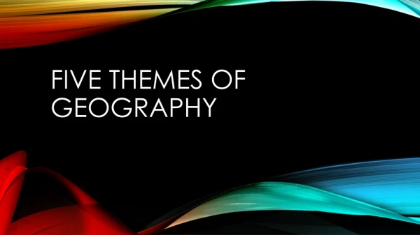 Five Themes of geography