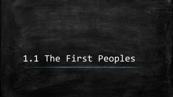 1.1 The First Peoples
