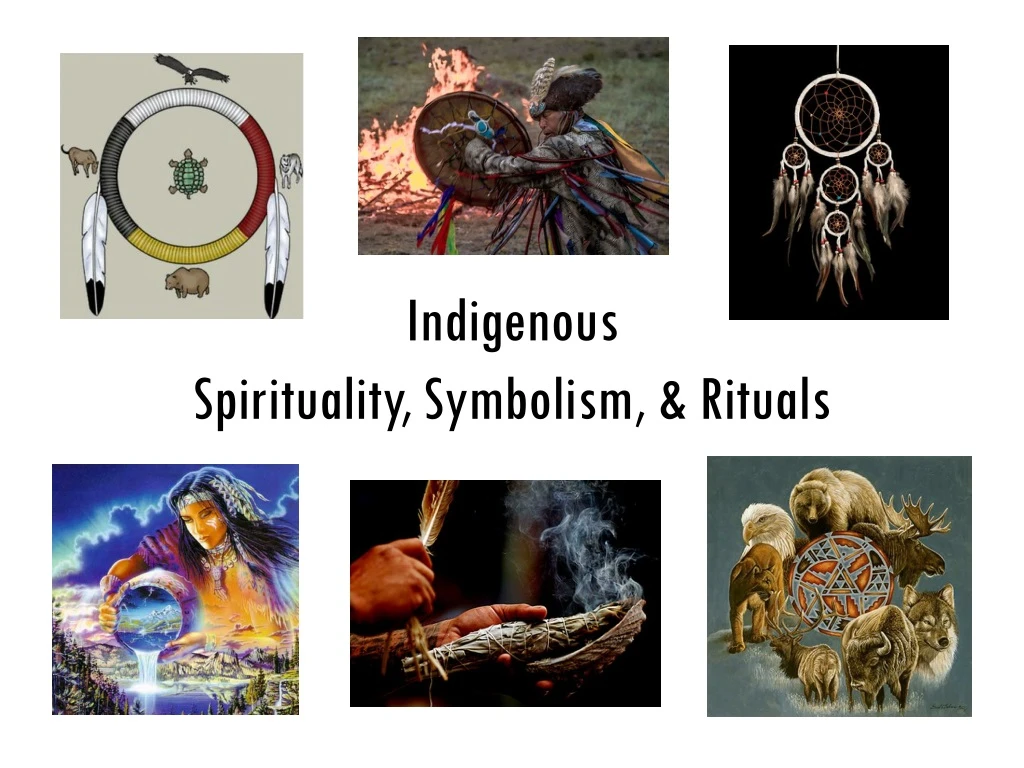 indigenous spirituality symbolism rituals