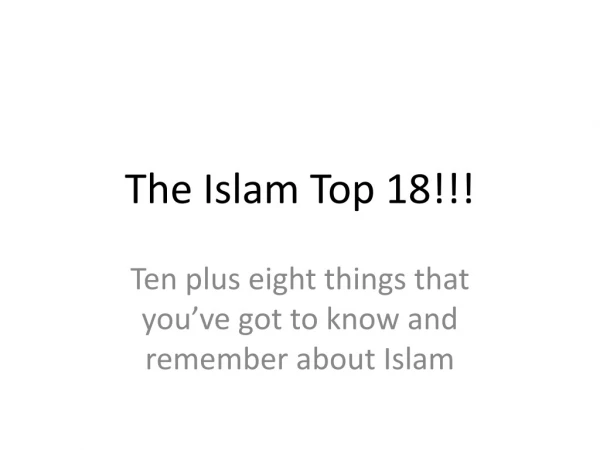 The Islam Top 18!!!