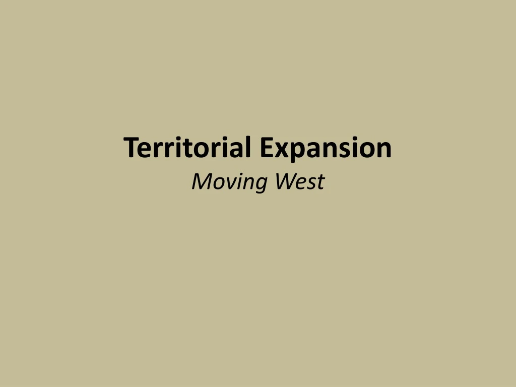 territorial expansion moving west