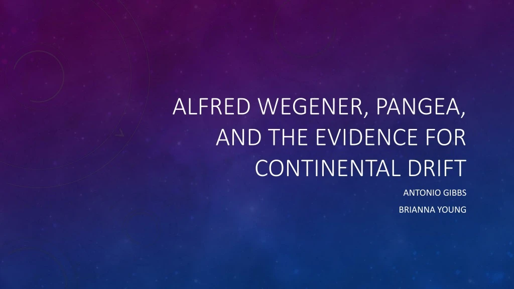 alfred wegener pangea and the evidence for continental drift