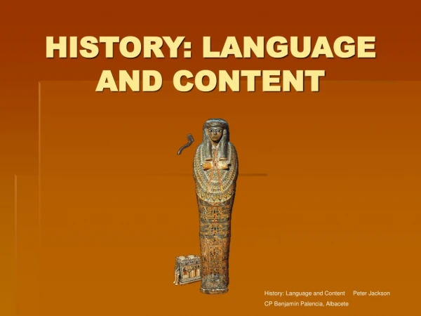 HISTORY: LANGUAGE AND CONTENT