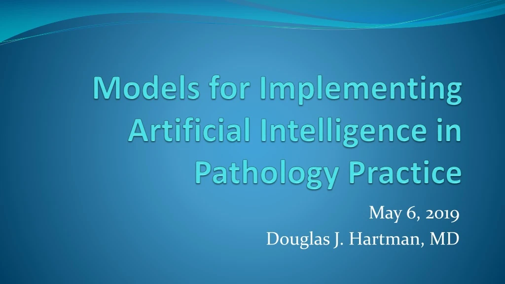 models for implementing artificial intelligence in pathology practice