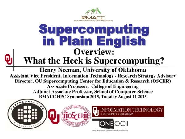 Supercomputing in P lain English Overview: What the Heck is Supercomputing?