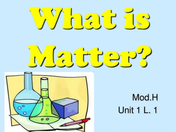 What is Matter?