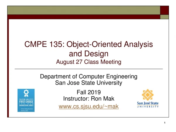 CMPE 135: Object-Oriented Analysis and Design August 27 Class Meeting