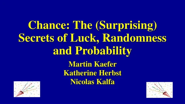 Chance: The (Surprising) Secrets of Luck, Randomness and Probability