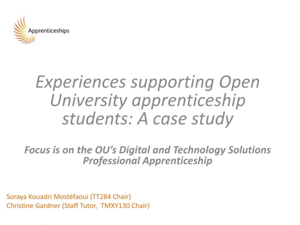Experiences supporting Open University apprenticeship students: A case study