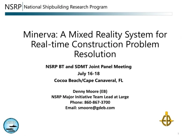 Minerva : A Mixed Reality System for Real-time Construction Problem Resolution