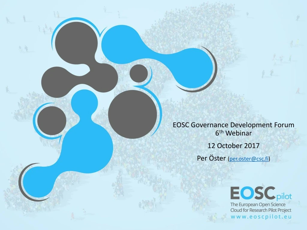 eosc governance development forum 6 th webinar 12 october 2017 per ster per oster@csc fi