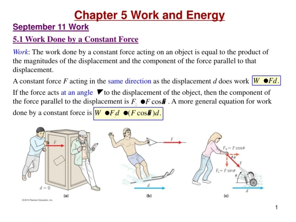 Chapter 5 Work and Energy September 11 Work 5.1 Work Done by a Constant Force