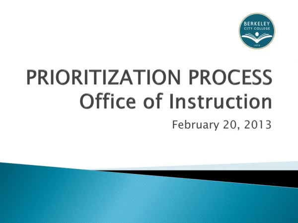 PRIORITIZATION PROCESS Office of Instruction