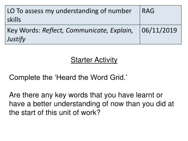 Starter Activity Complete the ‘Heard the Word Grid.’