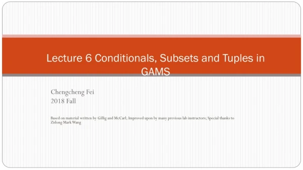 Lecture 6 Conditionals, Subsets and Tuples in GAMS