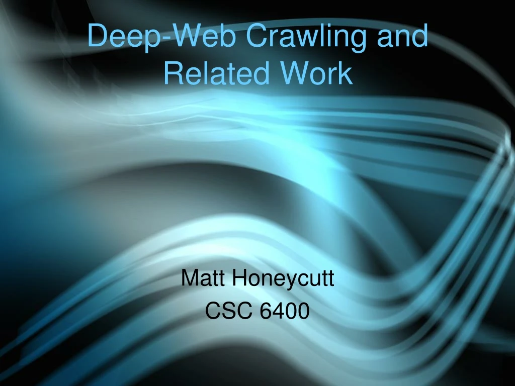 deep web crawling and related work