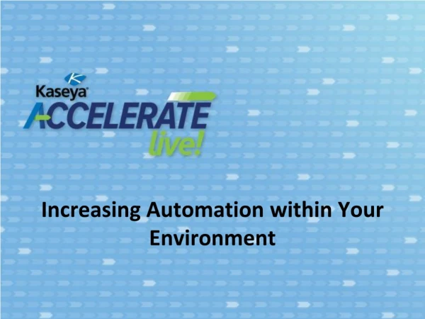 Increasing Automation within Your Environment