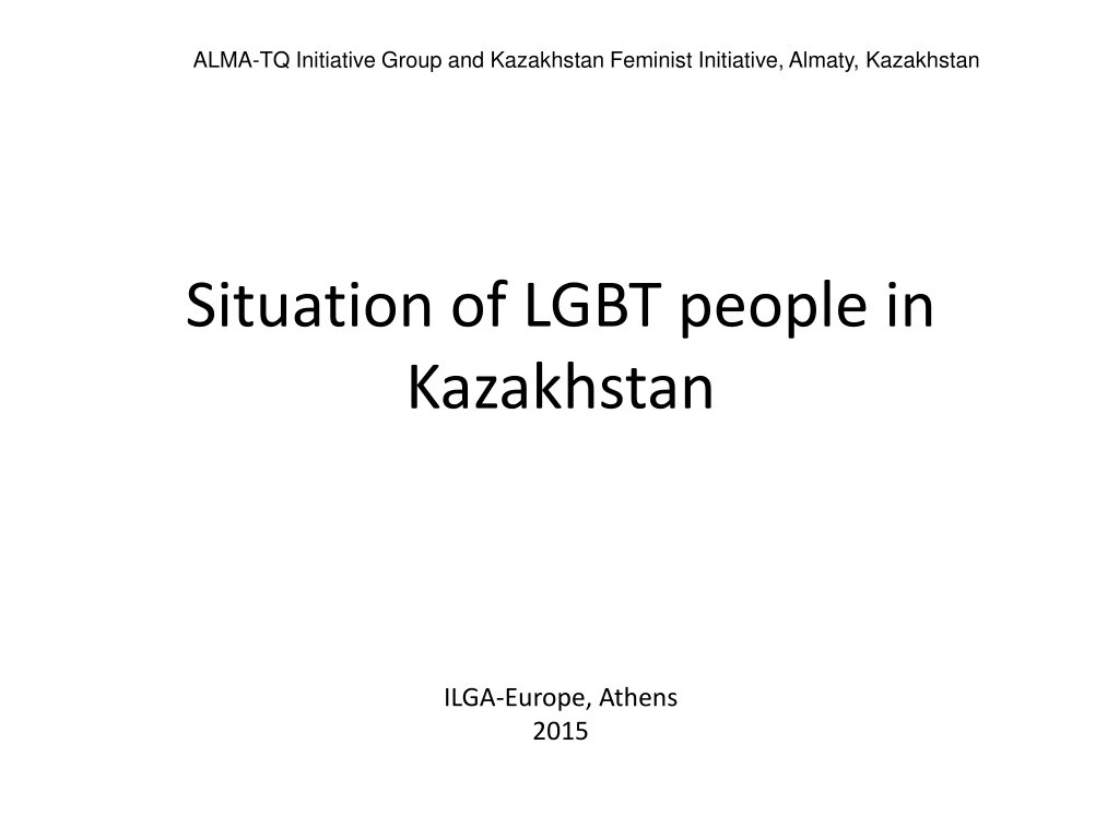 situation of lgbt people in kazakhstan ilga europe athens 201 5