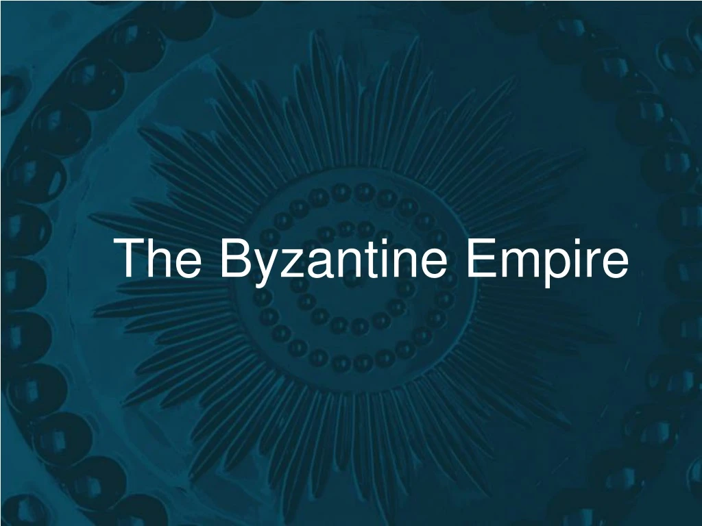 the byzantine empire