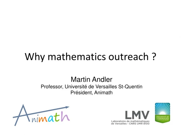 Why mathematics outreach ?