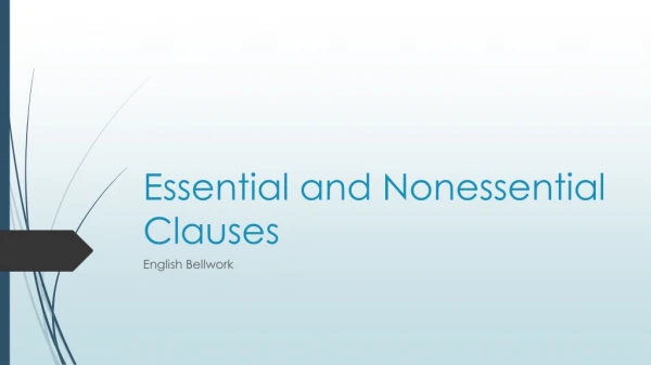 Essential and Nonessential Clauses