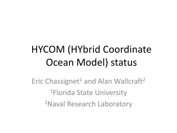 HYCOM ( HYbrid Coordinate Ocean Model) status