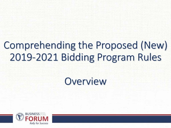 Comprehending the Proposed (New) 2019-2021 Bidding Program Rules Overview