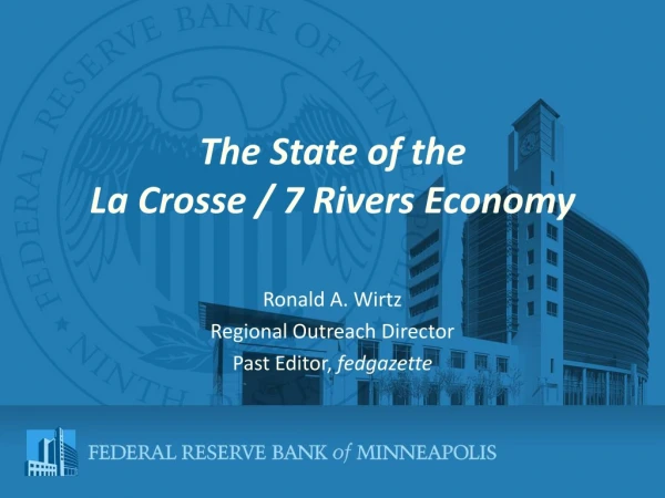 The State of the La Crosse / 7 Rivers Economy