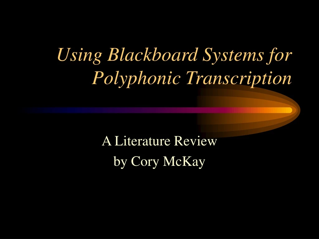 using blackboard systems for polyphonic transcription