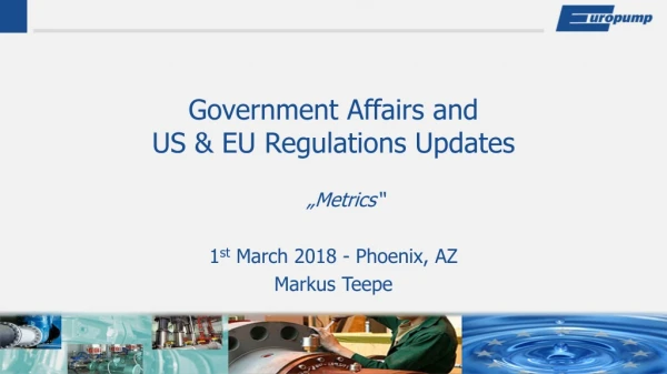 Government Affairs and US &amp; EU Regulations Updates