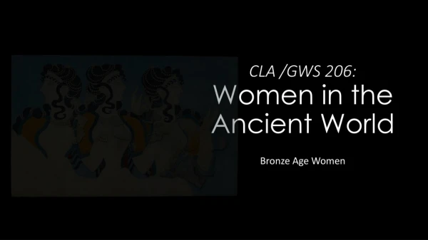 CLA /GWS 206: Women in the Ancient World