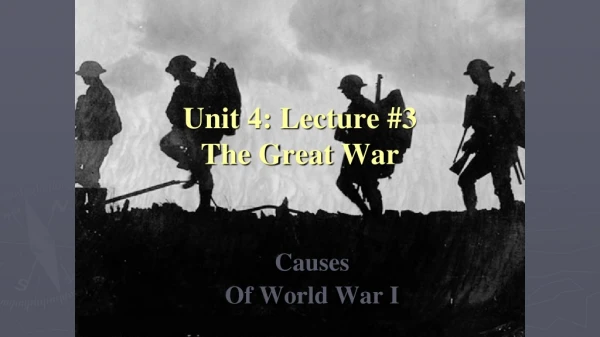 Unit 4: Lecture #3 The Great War