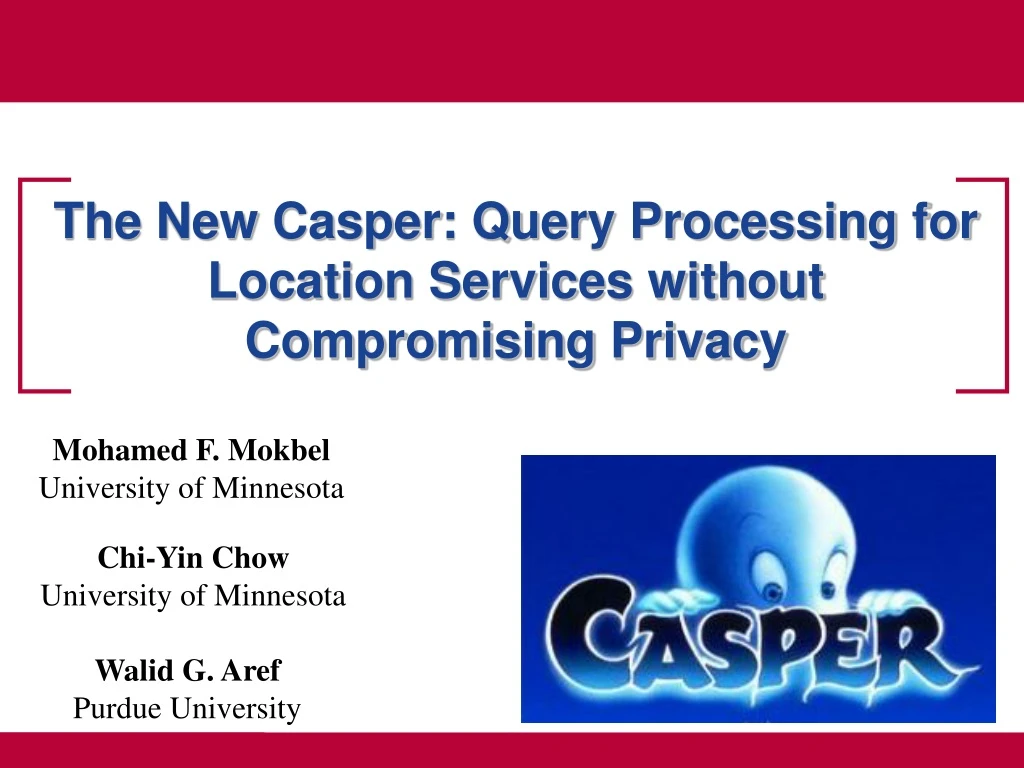 the new casper query processing for location services without compromising privacy