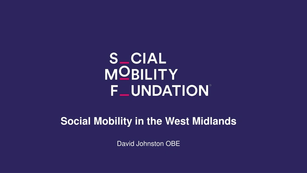 social mobility in the west midlands david