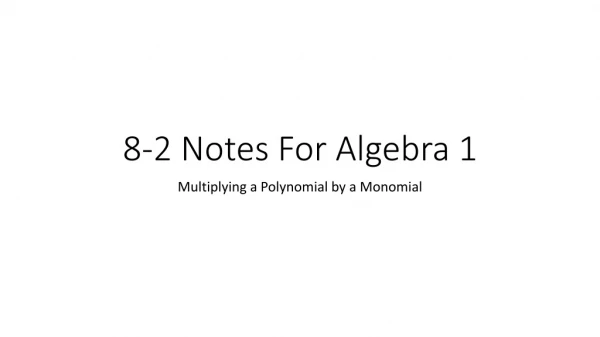 8-2 Notes For Algebra 1
