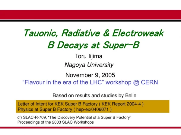 Tauonic, Radiative &amp; Electroweak B Decays at Super-B