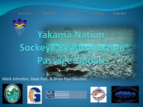 Yakama Nation: Sockeye Reintroduction Passage Update