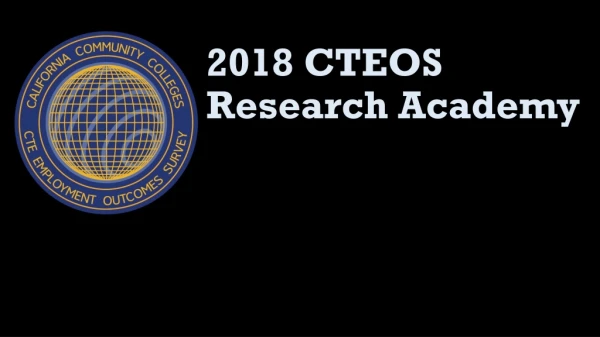 2018 CTEOS Research Academy