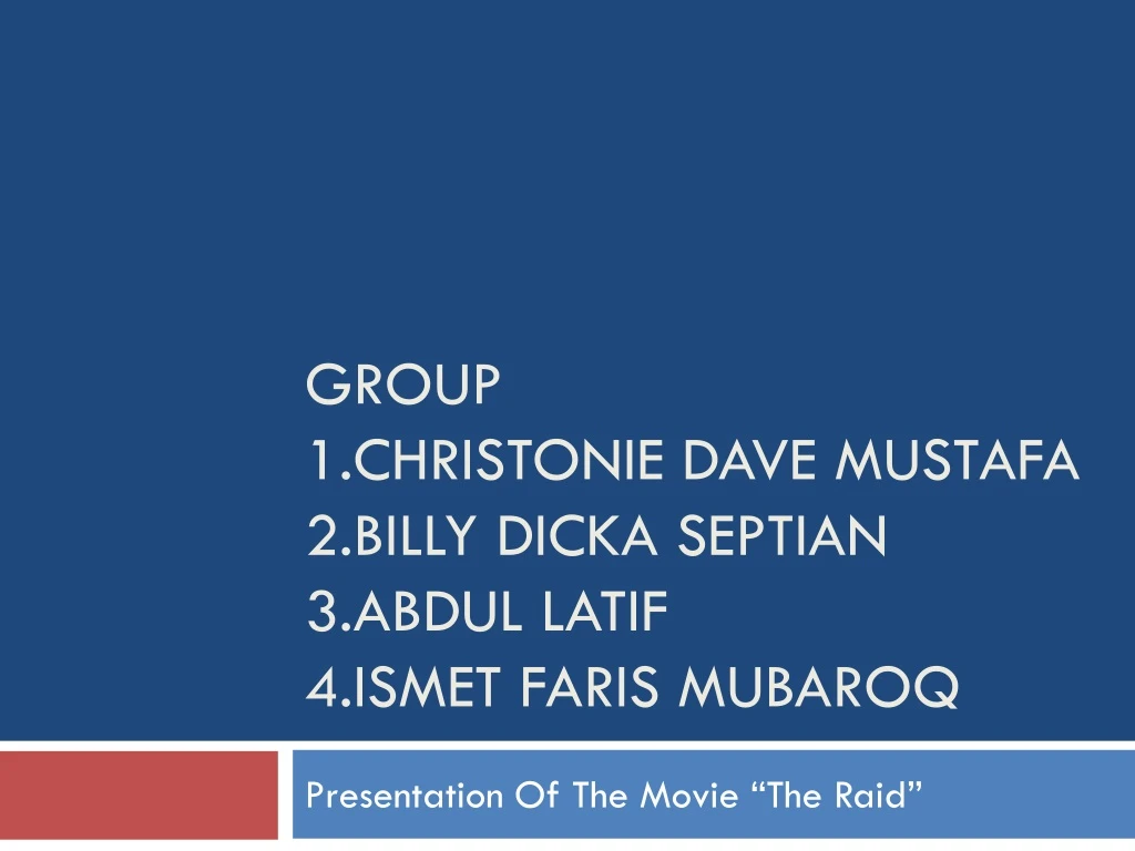 group 1 christonie dave mustafa 2 billy dicka septian 3 abdul latif 4 ismet faris mubaroq