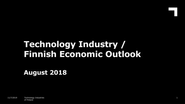 Technology Industry / Finnish Economic Outlook August 2018