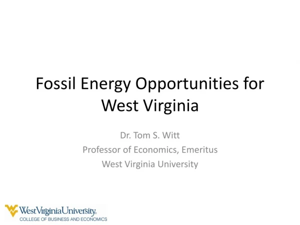 Fossil Energy Opportunities for West Virginia