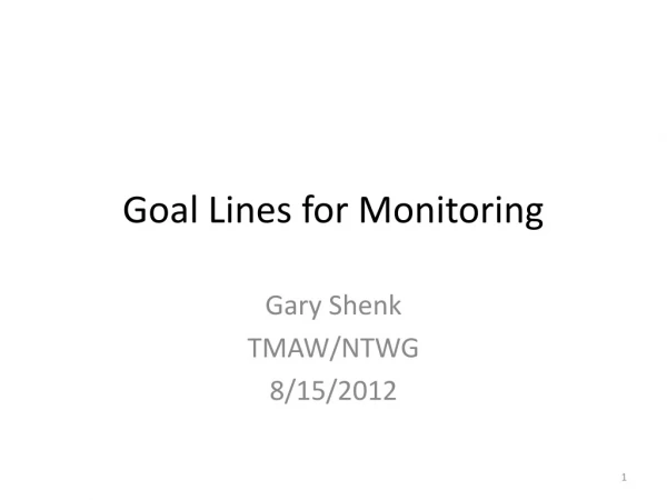 Goal Lines for Monitoring