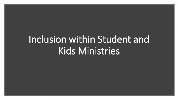 Inclusion within Student and Kids Ministries