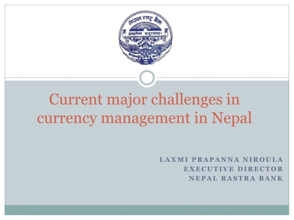 Current major challenges in currency management in Nepal
