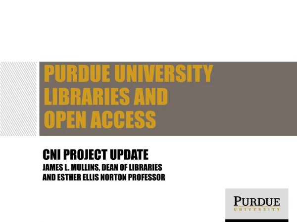 CNI Project Update James L. Mullins, Dean of Libraries And Esther Ellis Norton Professor