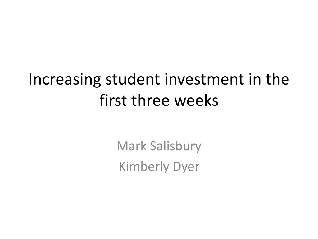 increasing student investment in the first three weeks