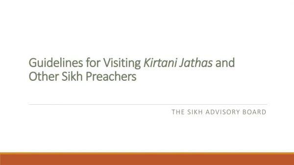 Guidelines for Visiting Kirtani Jathas and Other Sikh Preachers