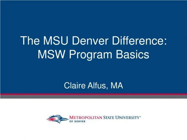 The MSU Denver Difference: MSW Program Basics